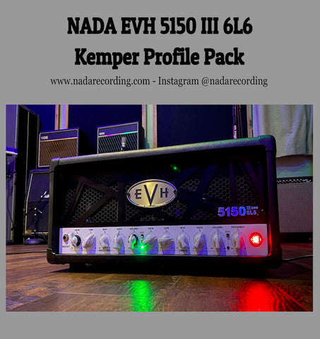 NADA EVH 5150 III 6L6 KEMPER PROFILE PACK